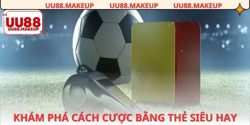 Kèo thẻ phạt đang trở thành lựa chọn cá cược hot 2025