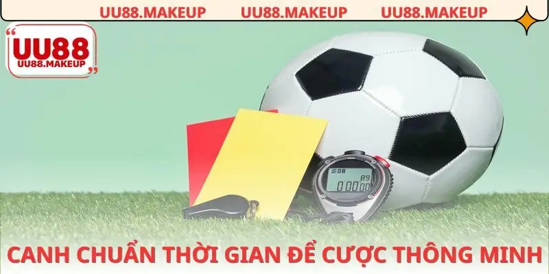 Hướng dẫn bắt kèo thời gian xuất hiện thẻ trong trận