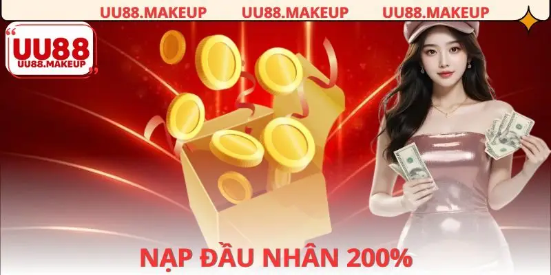 Nạp đầu nhân 200%