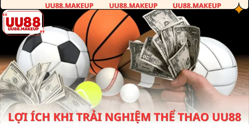 Ưu điểm khi chơi cá cược tại sảnh Thể thao UU88