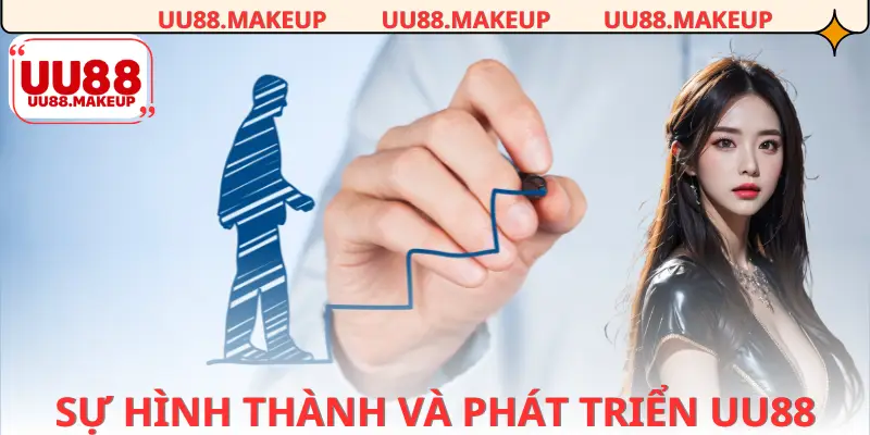 Sự hình thành và phát triển vượt bậc từ nhà cái UU88