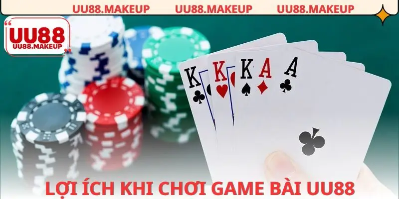 Ưu điểm khi trải nghiệm các trò game bài UU88