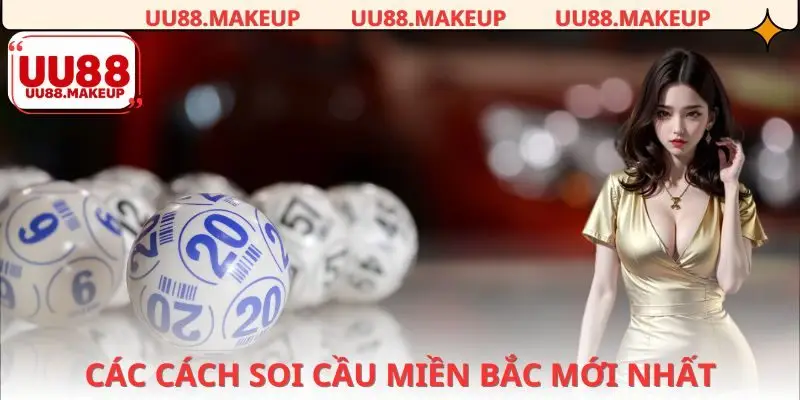 Top các cách soi cầu miền Bắc giúp tăng tỉ lệ thắng